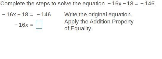 Complete the steps to solve the equation -16x-18=-146.-example-1