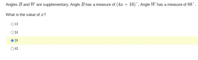 Angles B and W are supplementary. Angle B has a measure of (4x+16)˚. Angle W has a-example-1