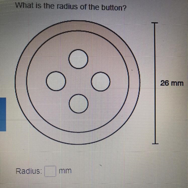 Please help me find the radius of the button.-example-1