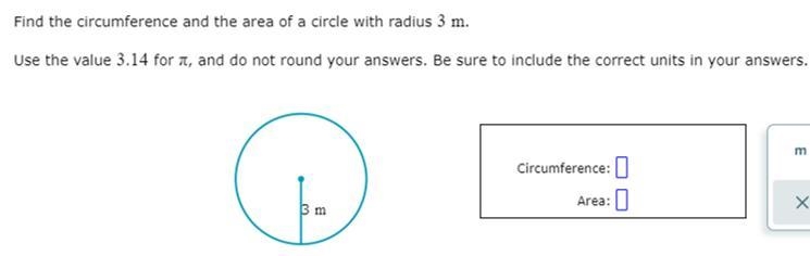 Find the circumference and the area of a circle with radius 3 m Use the value 3.14 for-example-1