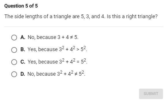 The side lengths of a triangle area are 5, 3, and 4. Is this a right triangle? (question-example-1