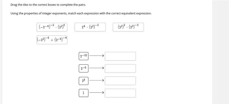 Drag the tiles to the correct boxes to complete the pairs. Using the properties of-example-1