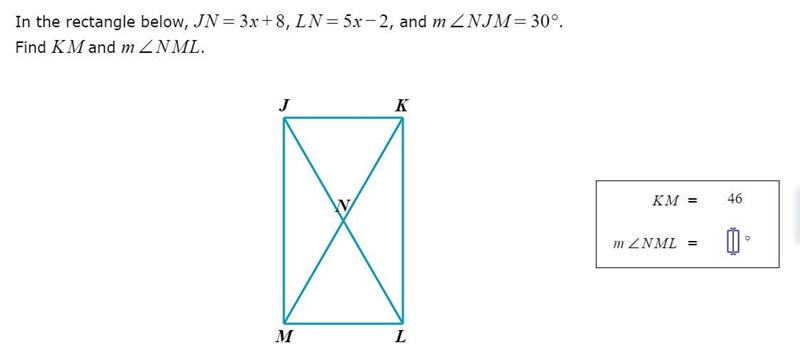 In the rectangle below. Find KM and m∠NML.-example-1