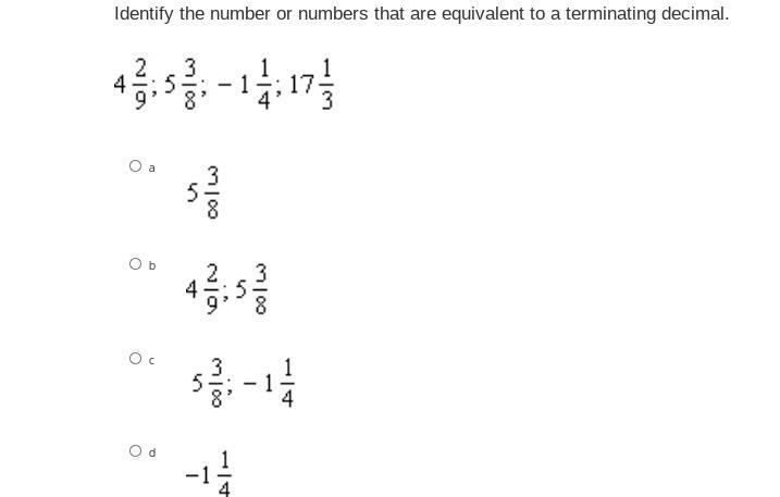 Identify the number or numbers that are equivalent to a terminating decimal.-example-1