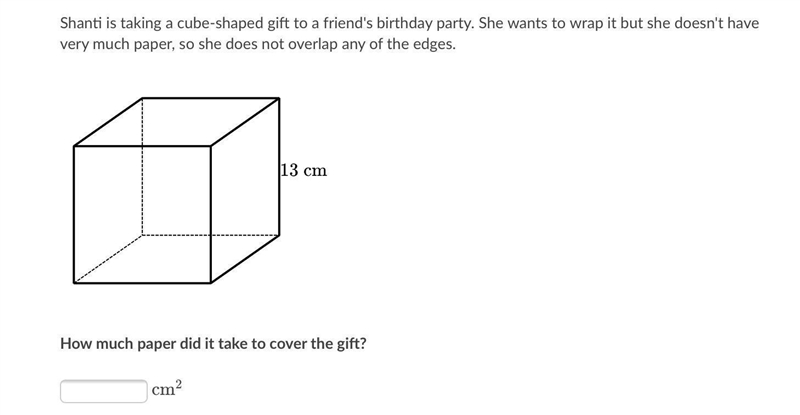 Help pls Shanti is taking a cube-shaped gift to a friend's birthday party. She wants-example-1