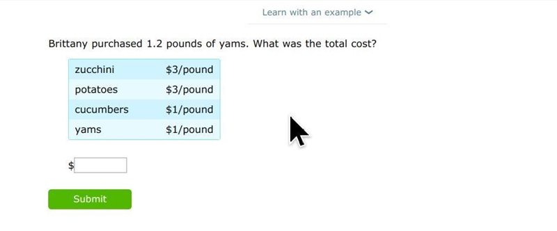 Brittany purchased 1.2 pounds of yams. What was the total cost? zucchini $3/pound-example-1