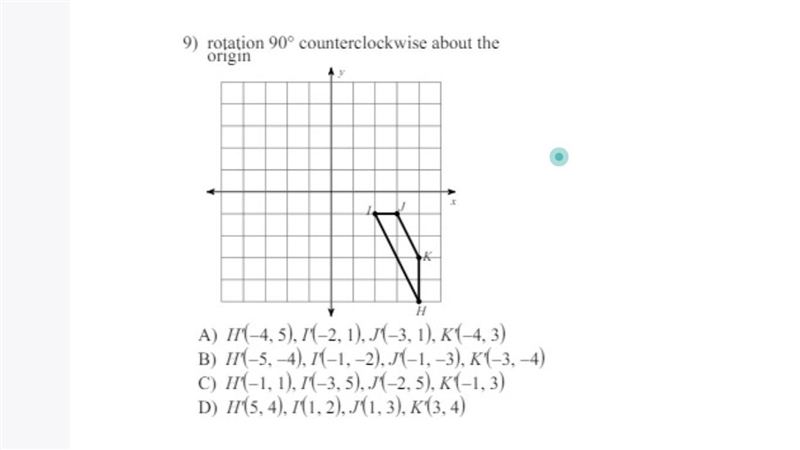 Rotation 90 degrees counterclockwise about the origin (on numbers 9 and 10)-example-1