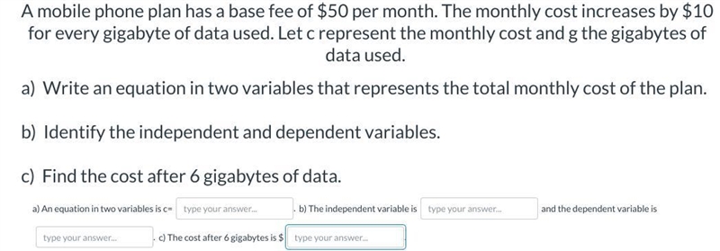 A mobile phone plan has a base fee of $50 per month. The monthly cost increases by-example-1