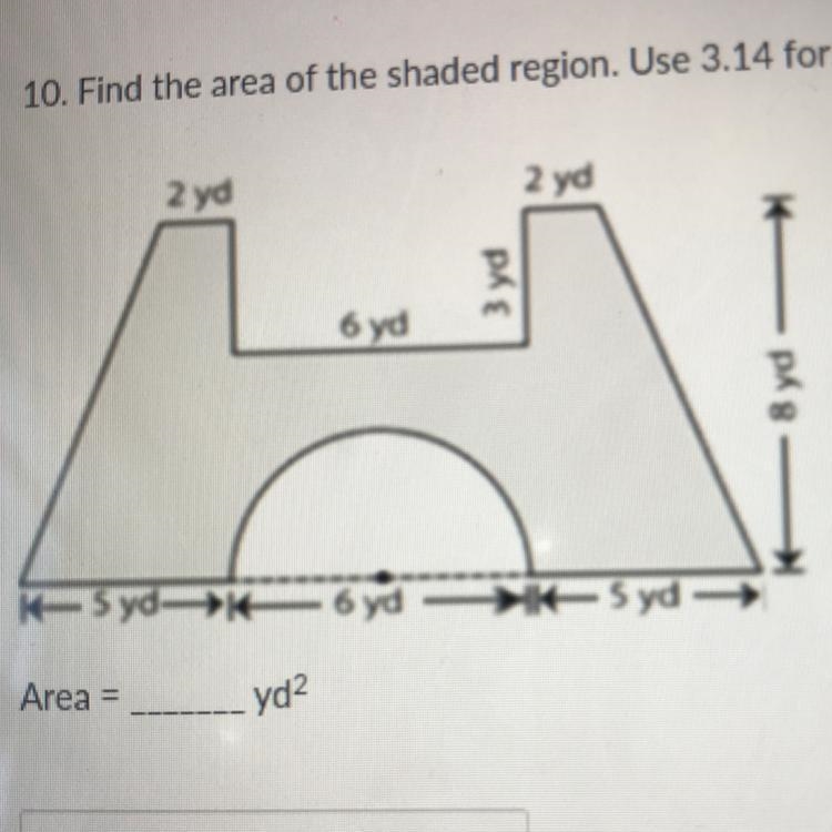 IM STRUGGLING SO BAD HELP ;-; Find the area of the shaded region. Use 3.14 for n. 2 yd-example-1