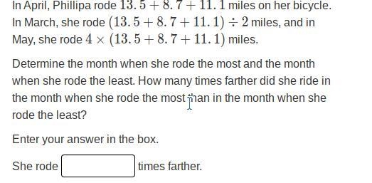 In April, Phillipa rode 13 . 5 + 8 . 7 + 11 . 1 miles on her bicycle. In March, she-example-1