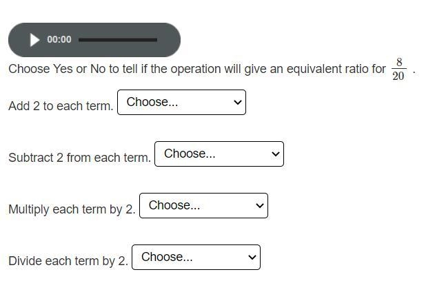 Choose Yes or No to tell if the operation will give an equivalent ratio for 8:20-example-1