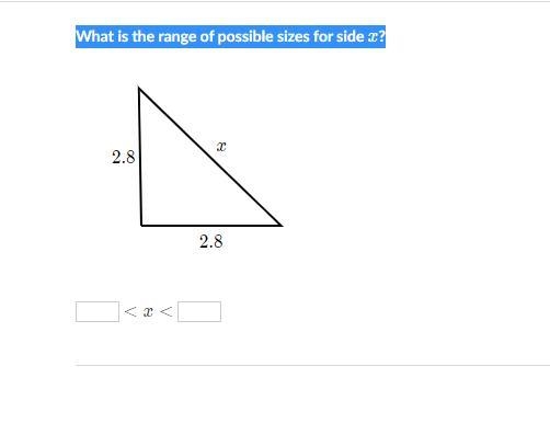 What is the range of possible sizes for side x?-example-1