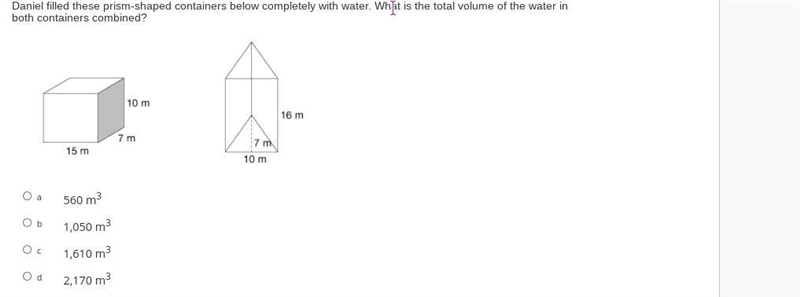 Daniel filled these prism-shaped containers below completely with water. What is the-example-1