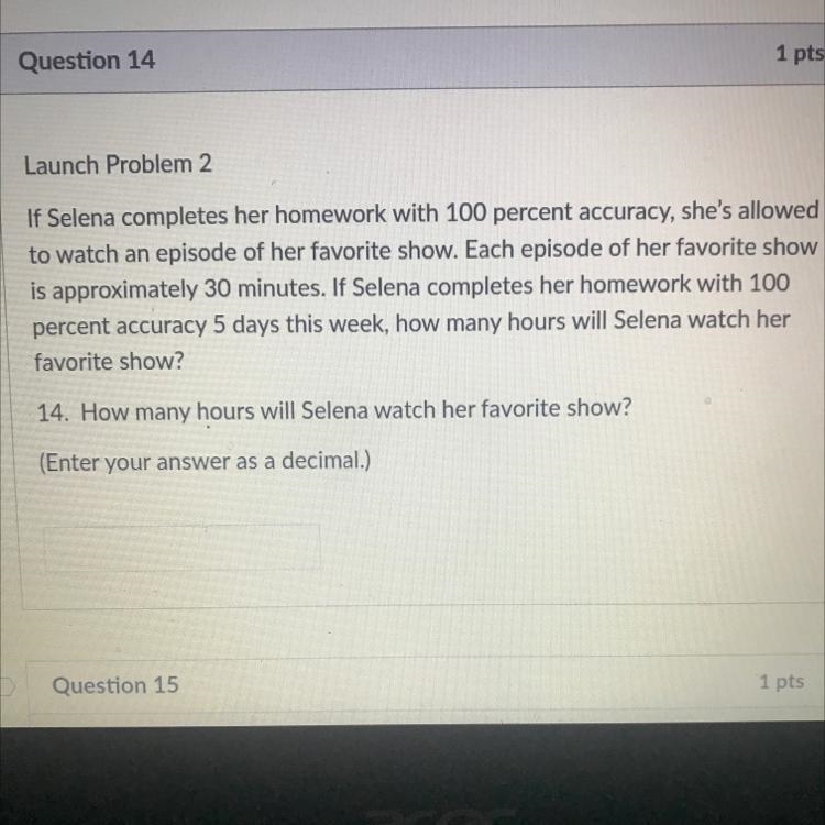 If Selena completes her homework with 100 percent accuracy, she's allowed to watch-example-1