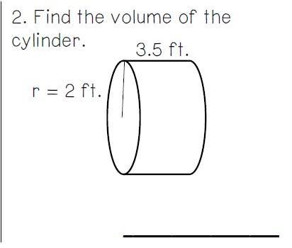 Please help for number 2 one you find the volume of the cylinder and number 3 you-example-1