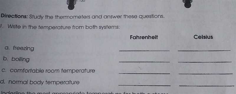 Directions: Study the thermometers and answer these questions. 1. Write in the temperature-example-1