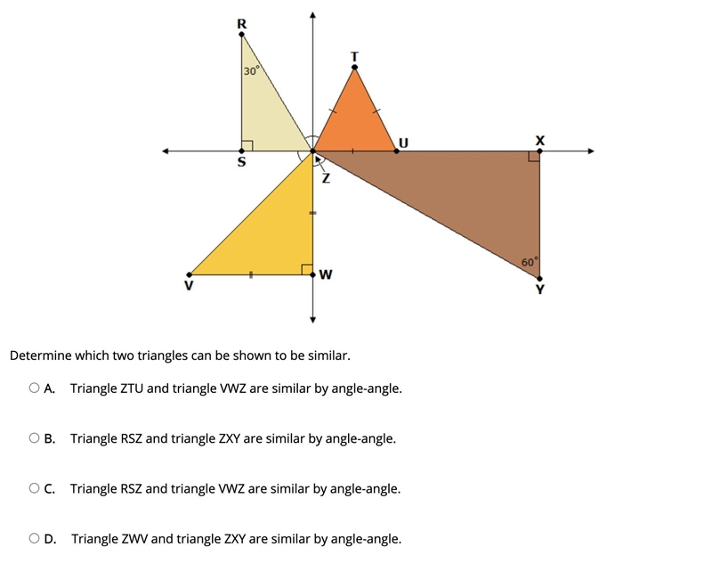 Determine which two triangles can be shown to be similar. A. Triangle ZTU and triangle-example-1