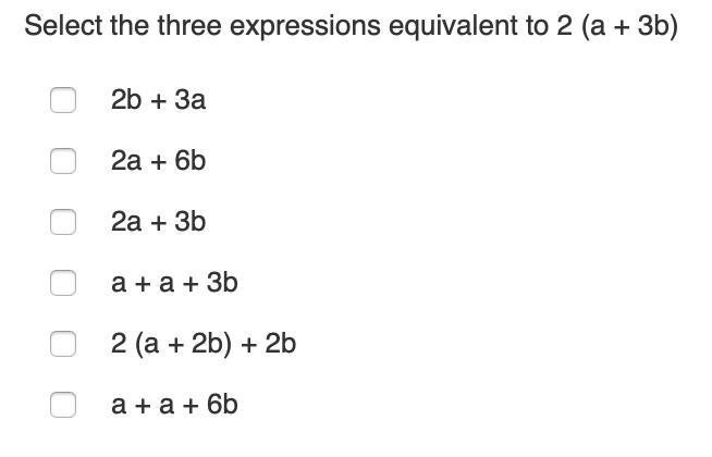 Select the three expressions equivalent to 2 (a + 3b)-example-1