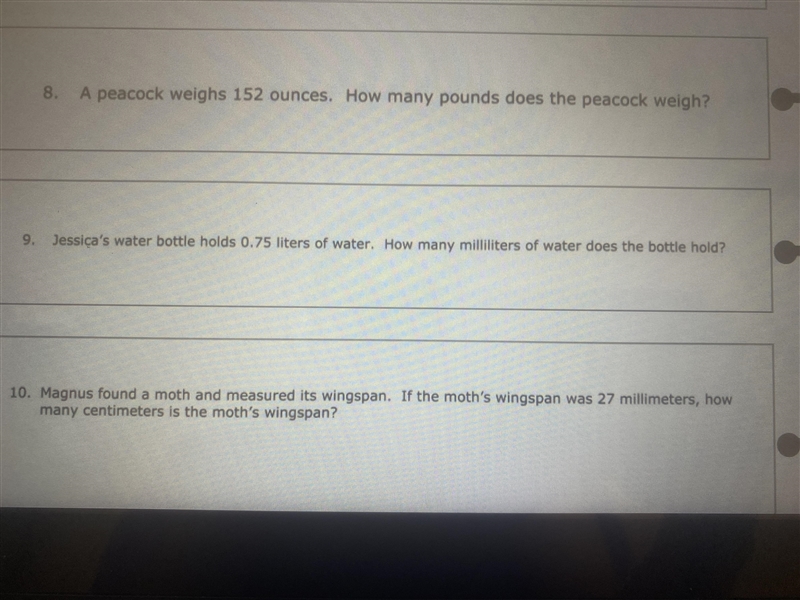 8. A peacock weighs 152 ounces.How many pounds does the peacock weight? 9. Jessica-example-1