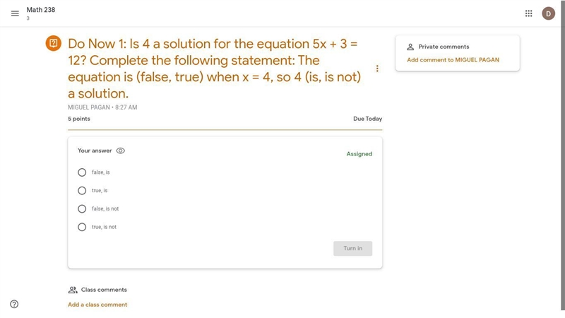 Is 4 a solution for the equation 5x + 3 = 12? Complete the following statement: The-example-1