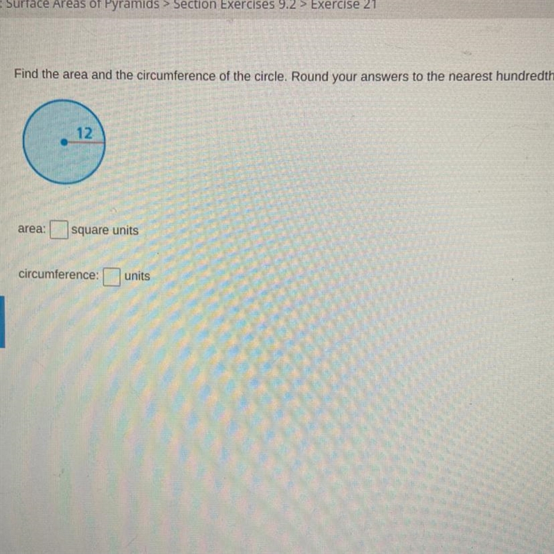 Find area and circumference of the circle (12.) pls NO links-example-1