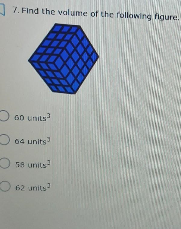 Find the volume of the following figure. 60 units 3 64 units 3 58 units 3 62 units-example-1