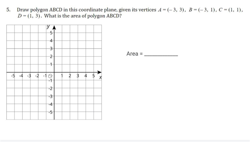 Draw polygon ABCD in this coordinate plane down bellow-example-1