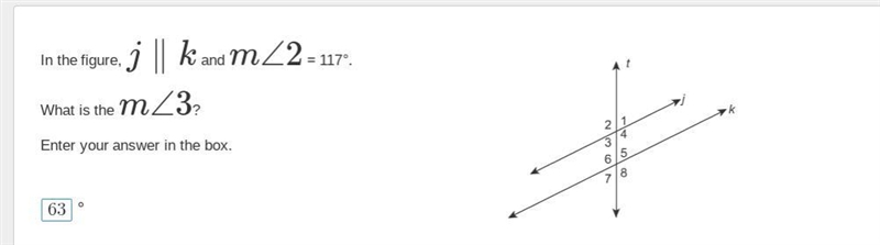 In the figure, j∥k and m∠2 = 117°. What is the m∠3? Enter your answer in the box. ° Line-example-1