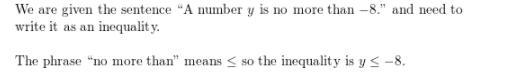 Item 1 Write the word sentence as an inequality. A number y is no more than −8. An-example-1