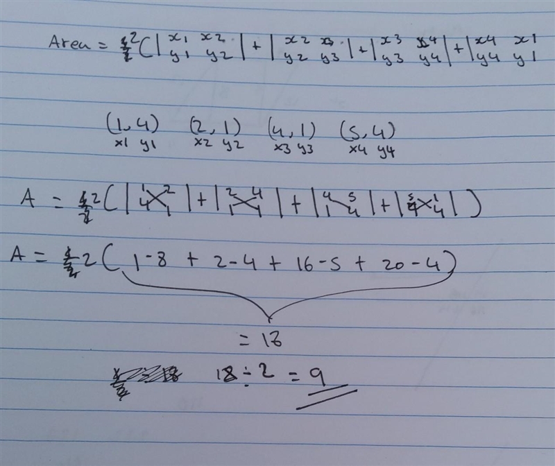 Find the area of the polygon, the vertices are (1,4) (2,1) (4,1) (5,4)-example-1