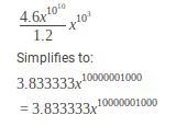 4.6x10^10/ 1.2x 10^3 simplified-example-1