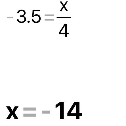 Solve −3.5 = x 4 for x using the multiplication property of equality. The operation-example-1