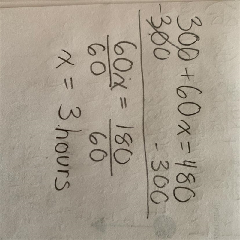 Show your work The answer is, "3 hours", But you need to show your work-example-1