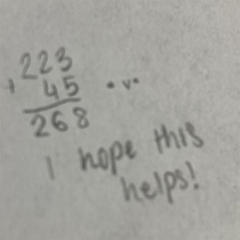 What does the sum of 223 and 45 equal?? teacher asks a question but i'm over here-example-1