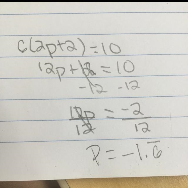 Solve the equation 6 (2p + 2) = 10 for the variable p-example-1