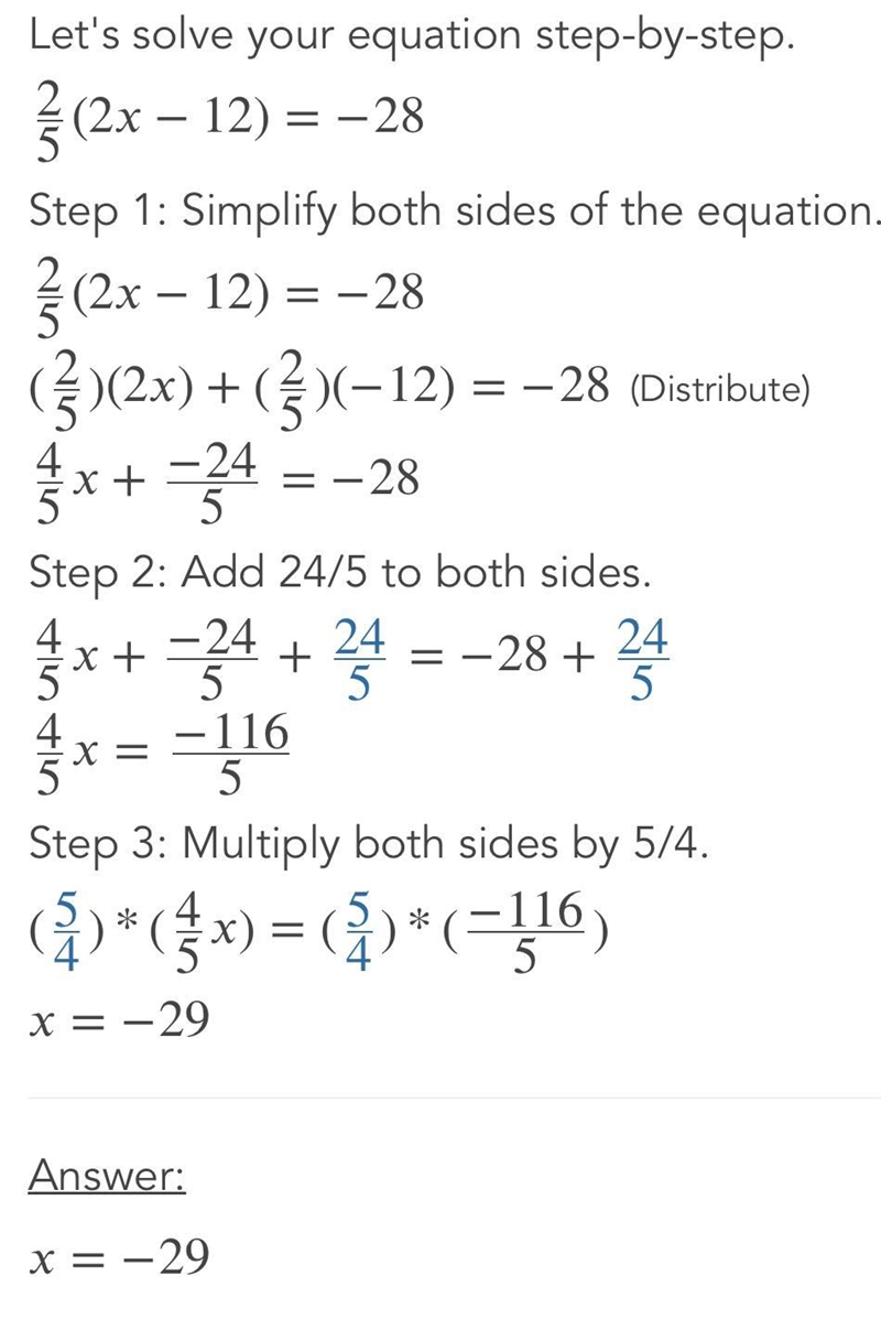 2/5 (2x - 12) = -28 Can you help me?-example-1