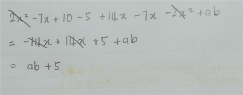 solve \\2x^2-7x+10-5+14x-7x-2x^2+ab-2ab+ba-example-1