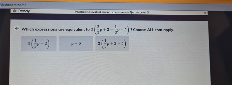 1 Which expressions are equivalent to 3(2/3p+3-1/3p-5)? Choose ALL that apply. A: p-example-1