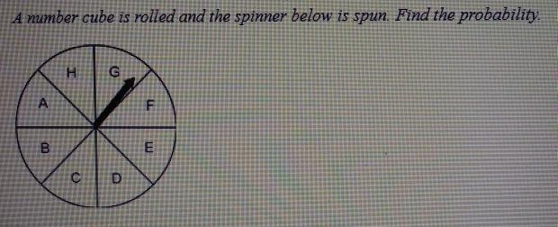 Sunny has a six-sided number cube labeled with the numbers 1 through 6 and a spinner-example-1