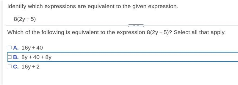 Which of the following is equivalent to the expression 8(2y + 5)​? Select all that-example-1