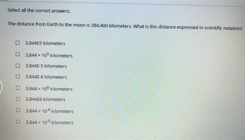 The distance from Earth to the moon is 384,400 kilometers. What is this distance expressed-example-1