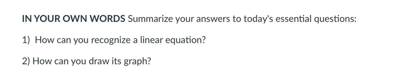 IN YOUR OWN WORDS Summarize your answers to today's essential questions: 1) How can-example-1