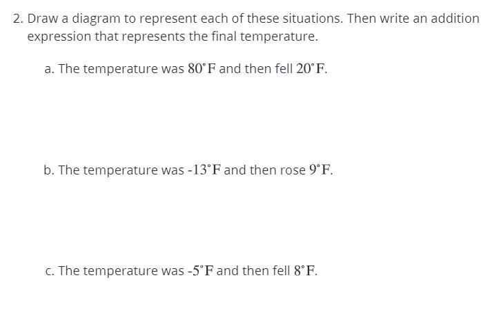 2.Draw a diagram to represent each of these situations. Then write an addition expression-example-1