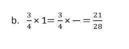 3/4 x 1 = 3/4 x ?/? = 21/28-example-1