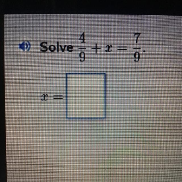 Solve 4/9 plus x =7/9 x =-example-1