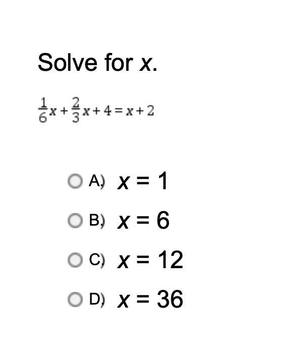 Solve for x: 1/6x + 2/3x + 4 = x+2-example-1