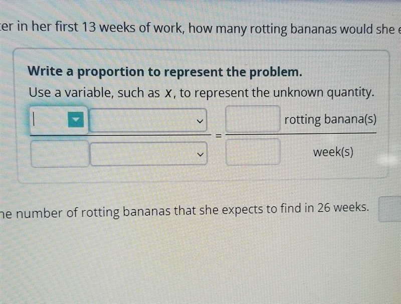 If the custodian finds 4 rotting bananas in the dumpster in her first 13 weeks of-example-1