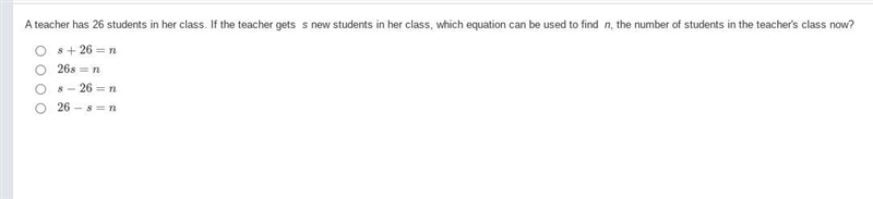 A teacher has 26 students in her class. If the teacher gets s new students in her-example-1