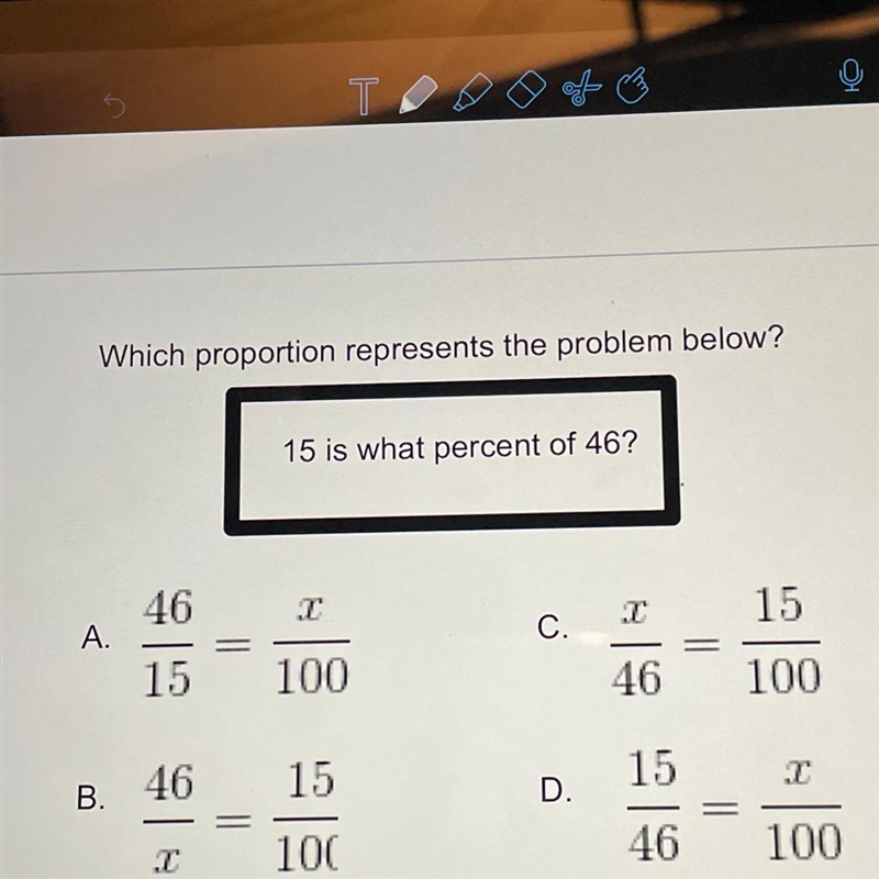 Which proportion represents the problem below? 15 is what percent of 46? HELP-example-1