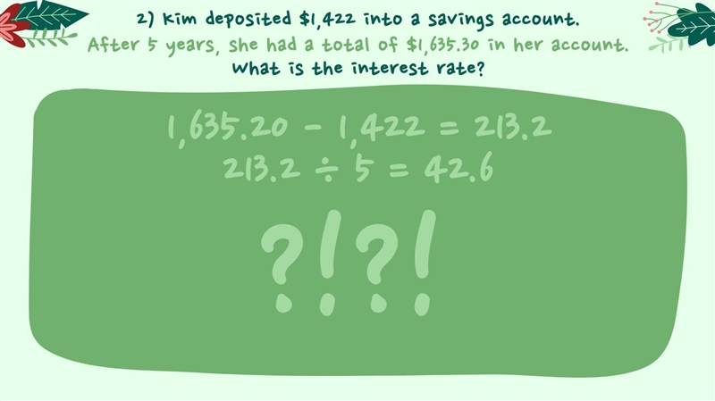 Math: Kim deposited $1,422 into a savings account. After 5 years, she had a total-example-1